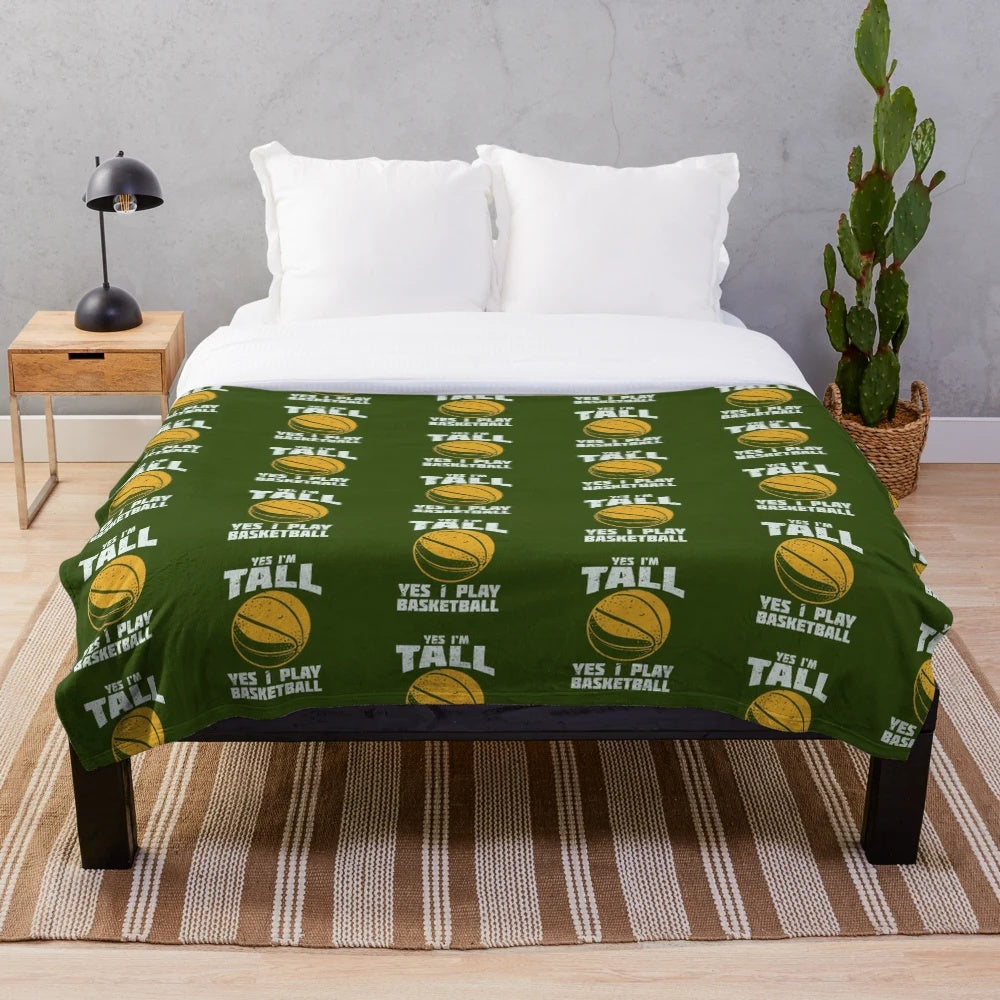Plush blanket with "Yes I'm Tall, Yes I Play Basketball" design
