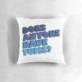 A blue 3D pillow with the text "Does Anyone Have Tums?" in a fun, typographic design.