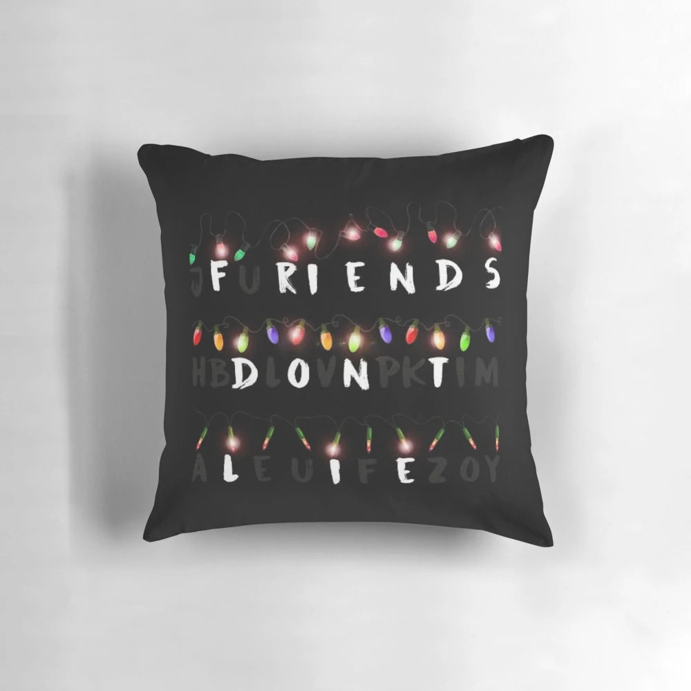Decorative pillow featuring the "Friends Don't Lie" quote from the Netflix series Stranger Things