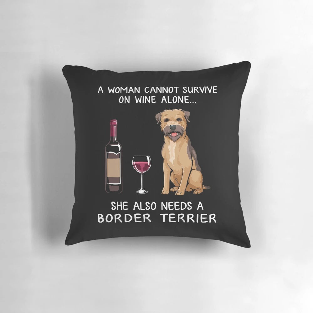 Soft and cozy Border Terrier themed pillow with a humorous dog and wine design