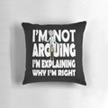 A vibrant and playful Rick and Morty-themed pillow with the text "I'm Not Arguing" printed on it.
