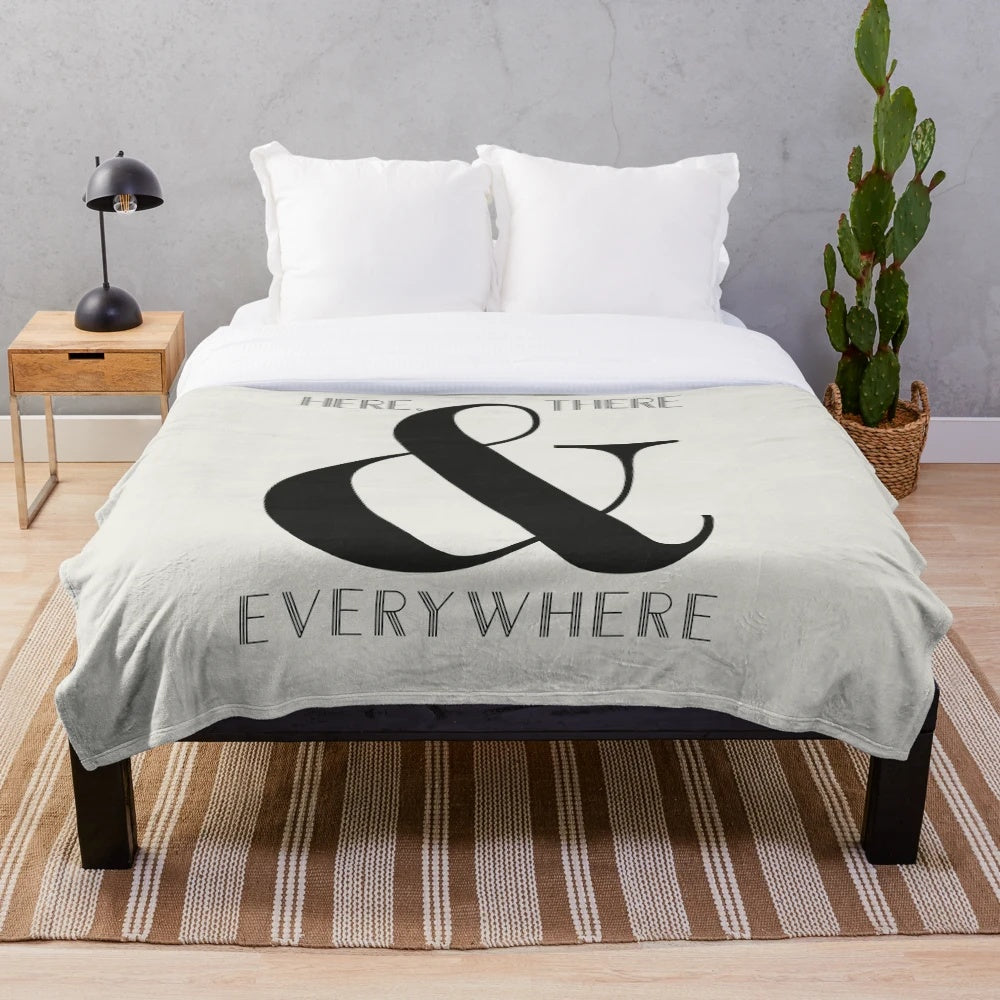 Plush blanket featuring the iconic Beatles lyric "Here There & Everywhere
