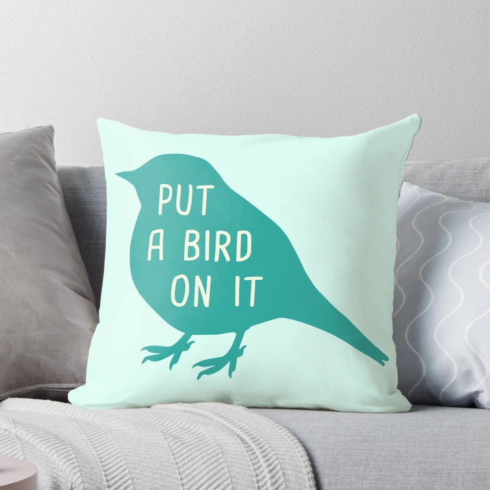 Put a Bird on It" decorative pillow featuring a whimsical bird design