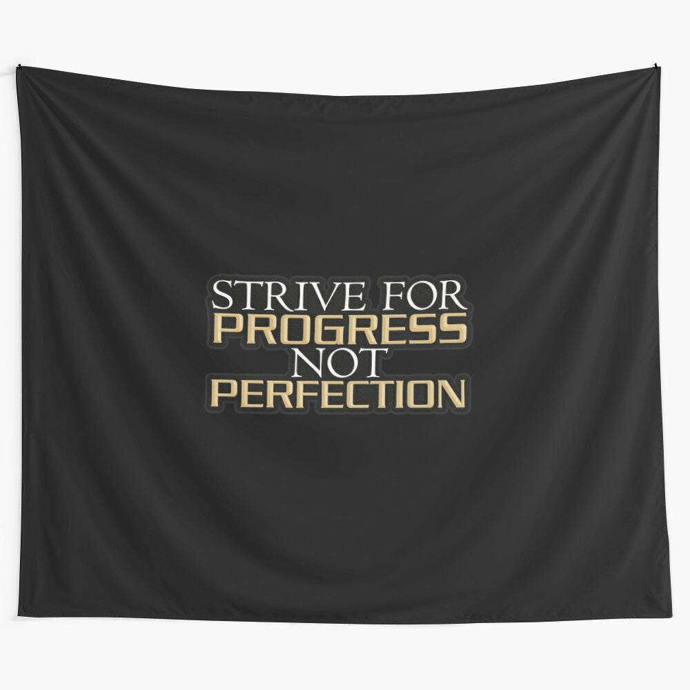 Motivational tapestry with the quote "Strive for Progress, Not Perfection"