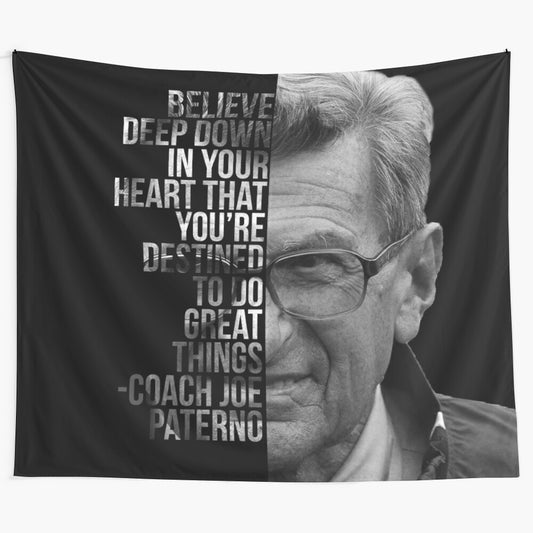 Joe Paterno Penn State inspirational quote tapestry with "Believe Deep Down in Yourself" text