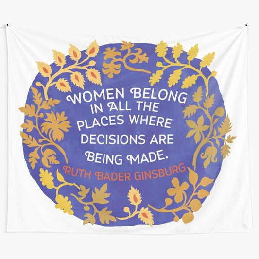 Floral tapestry with inspirational quote from Ruth Bader Ginsburg about women's empowerment