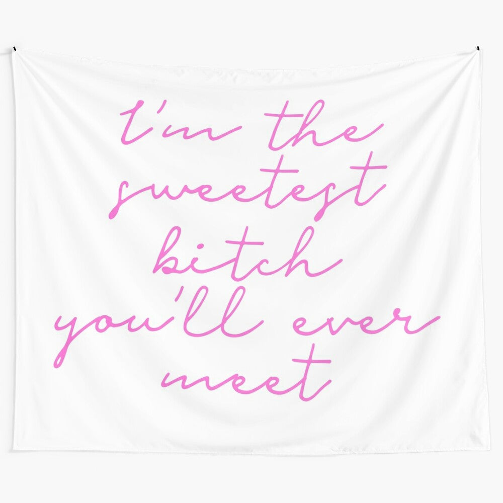 Colorful and sassy "I'm the sweetest bitch you'll ever meet" tapestry