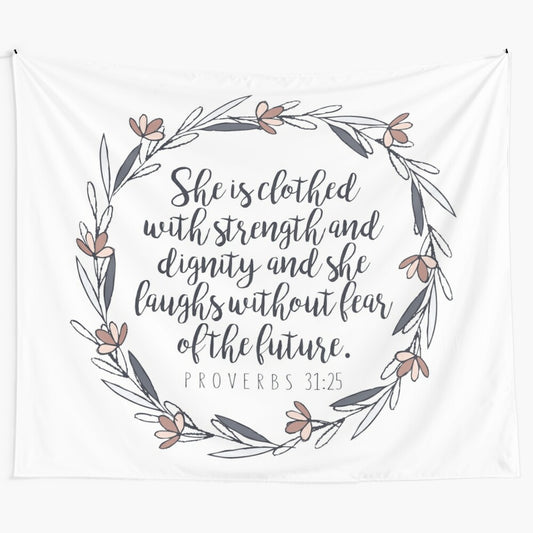 Proverbs 31:25 Christian Floral Tapestry Wall Hanging