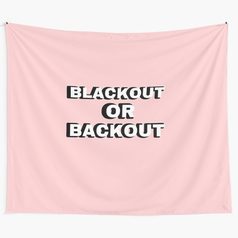 Blackout or Backout Tapestry for College Dorm Room