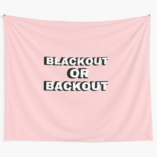 Blackout or Backout Tapestry for College Dorm Room