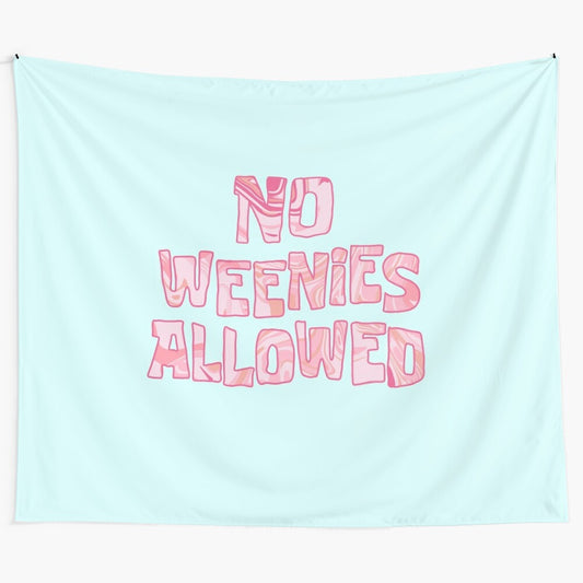 Vibrant "No Weenies Allowed" Sorority Tapestry with Pink Aesthetic