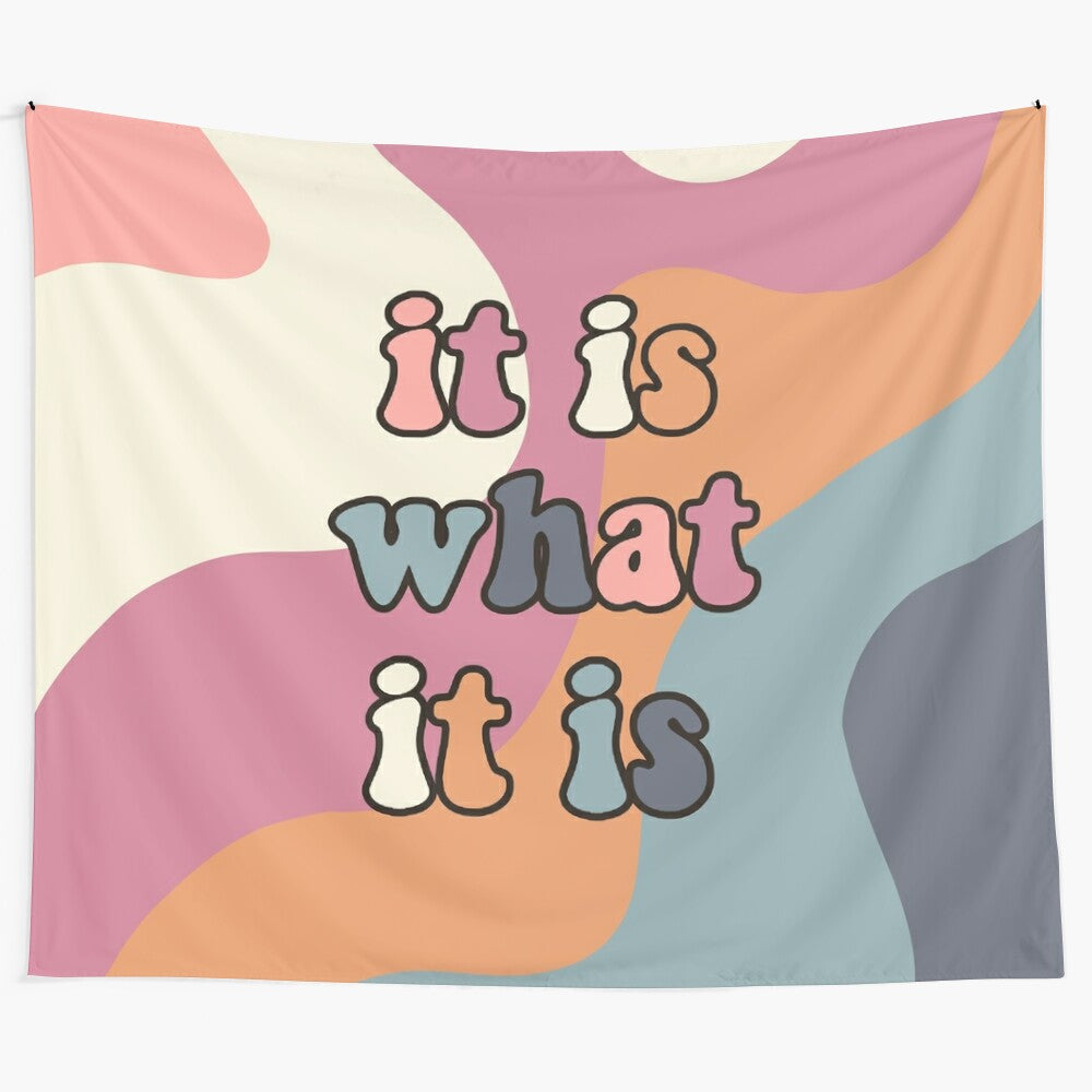 Retro-inspired "It Is What It Is" tapestry for decorating dorm rooms and walls with positive vibes