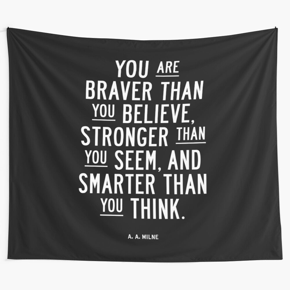 Inspirational wall tapestry with black and white quote "You Are Braver Than You Believe, Stronger Than You Seem, and Smarter Than You Think"