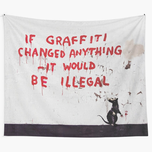 Banksy-inspired mouse graffiti wall tapestry with the quote "If graffiti changed anything it would be illegal"