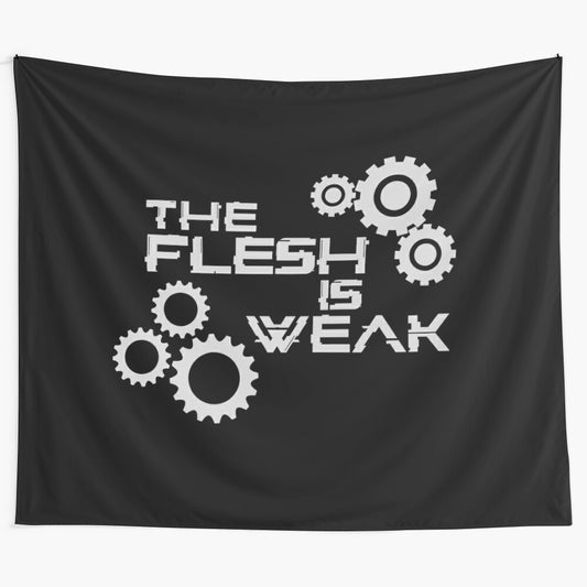 Adeptus Mechanicus themed tapestry with text "The Flesh is Weak"