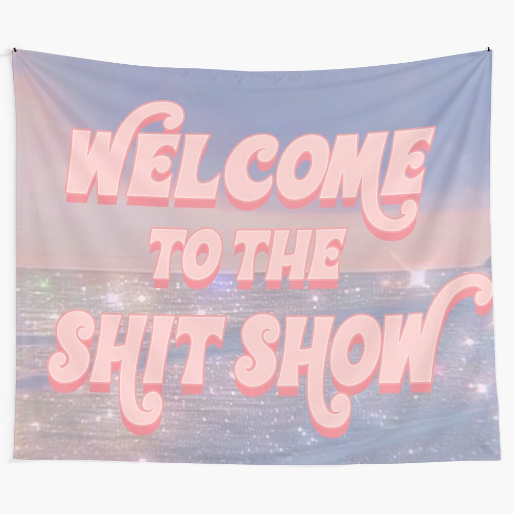 Welcome to the Shitshow - Funny college dorm room wall art featuring the quote "Welcome to the Shitshow"