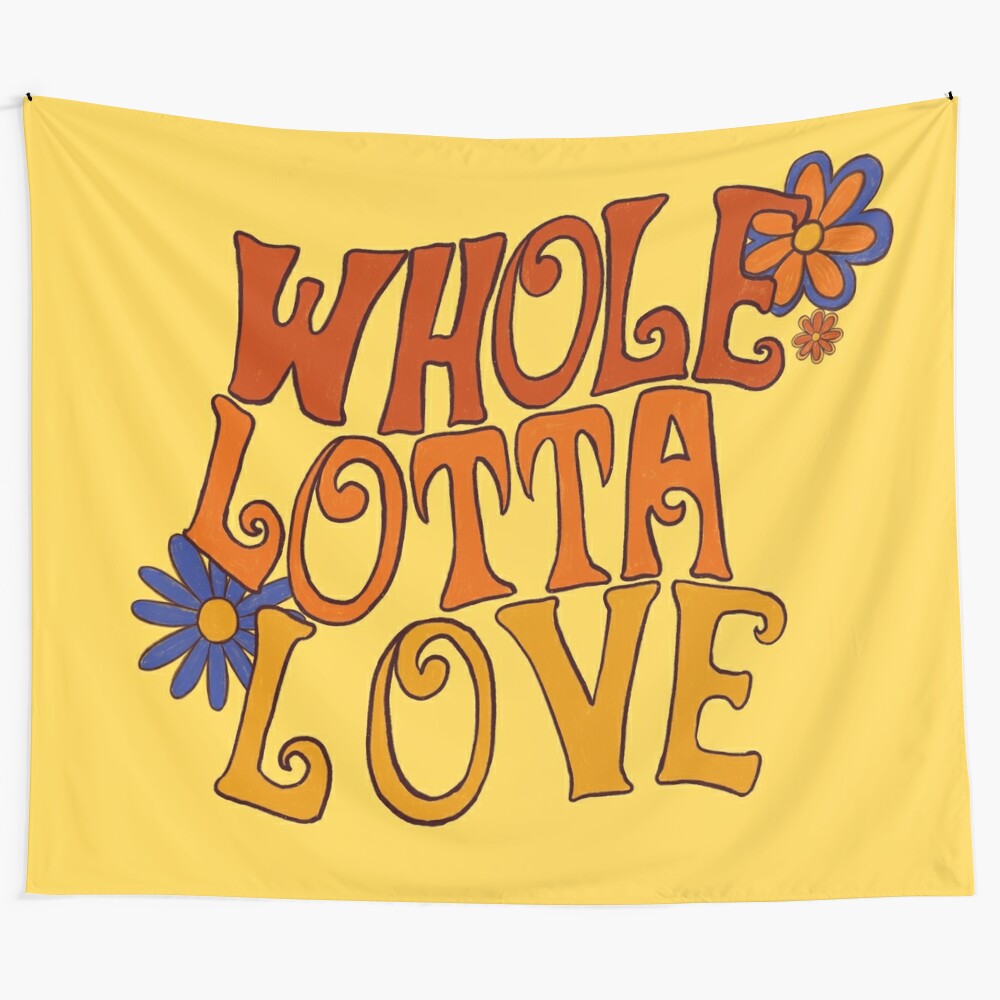 Retro tapestry featuring flower typography and lyrics inspired by Led Zeppelin's 'Whole Lotta Love'