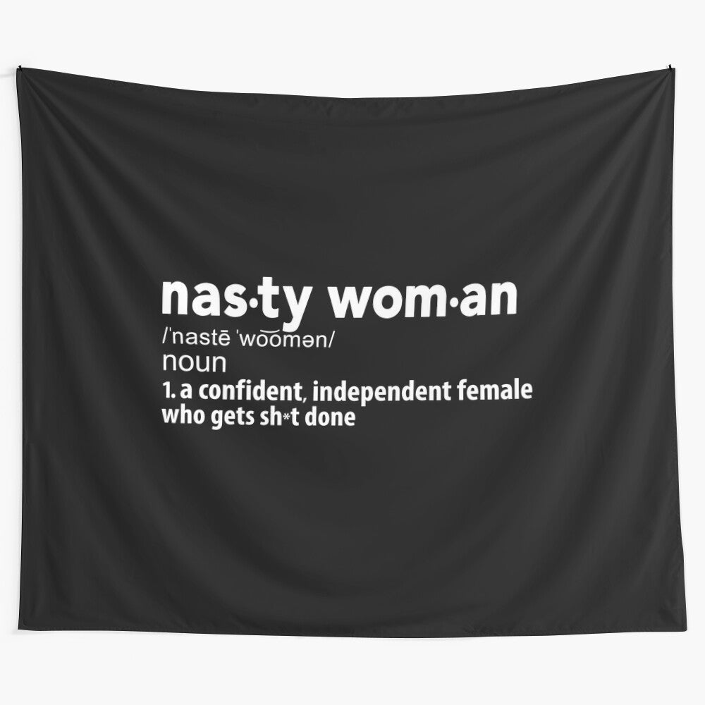 Nasty woman, feminist, empowered women, political tapestry design