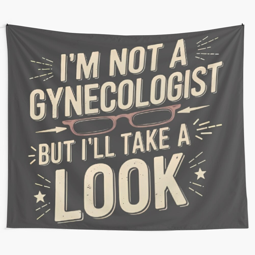 "I'm Not a Gynecologist" funny tapestry with retro style and witty quote