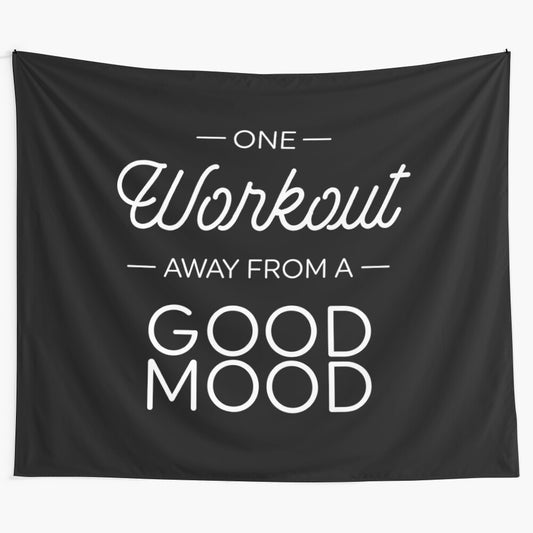 One Workout Away From A Good Mood Tapestry featuring a motivational fitness quote