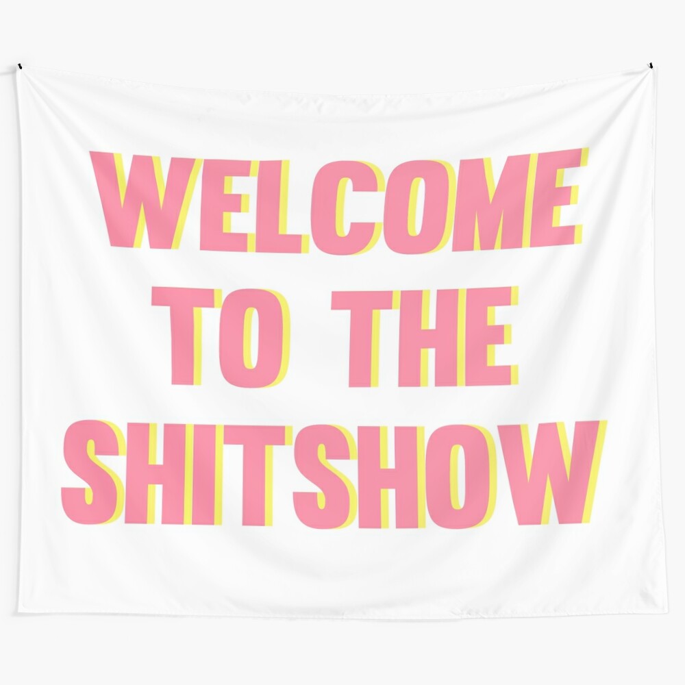 Welcome to the Shitshow pink and yellow typography tapestry