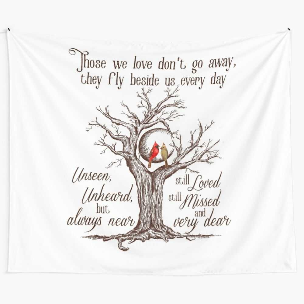 Inspirational tapestry with the phrase "Those We Love Don't Go Away, They Fly Beside Us Every Day"