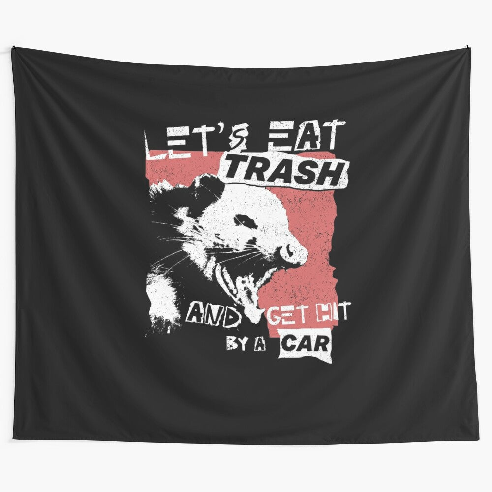 Possum tapestry with humorous "Let's Eat Trash And Get Hit By A Car" design