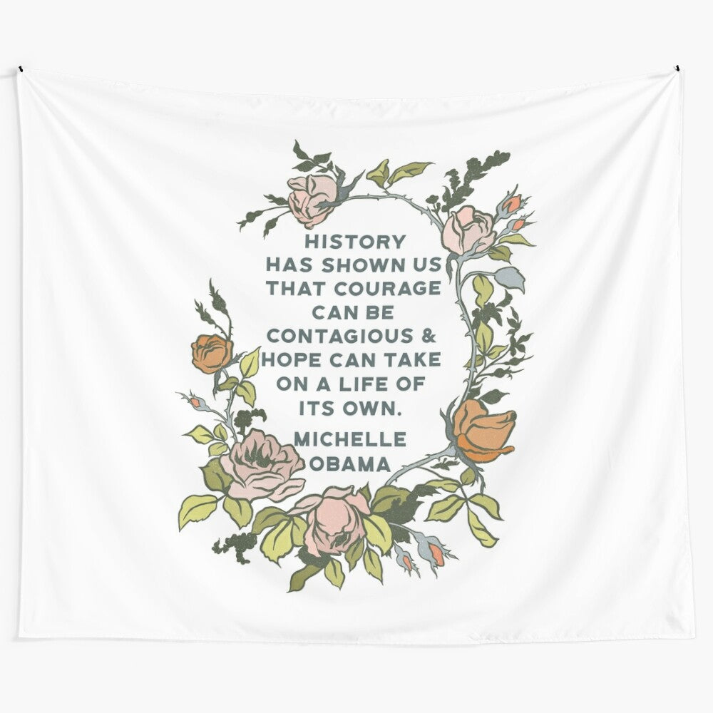 Michelle Obama Tapestry with Inspirational Quote about Courage and Hope