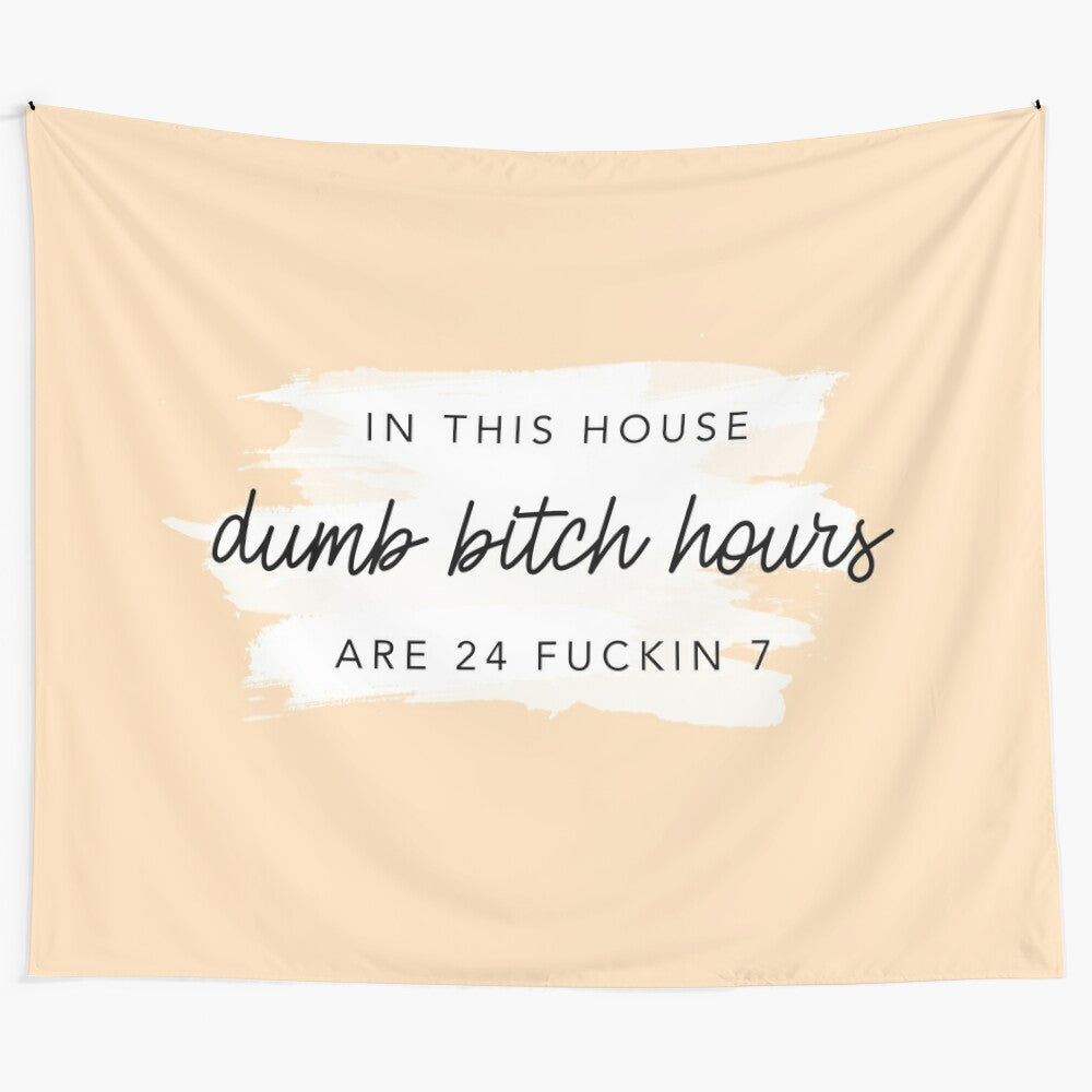 Peach tapestry with "Dumb Bitch Hours" quote, perfect for college and dorm decor