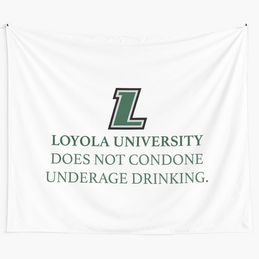 Loyola University Tapestry Promoting Responsible Drinking