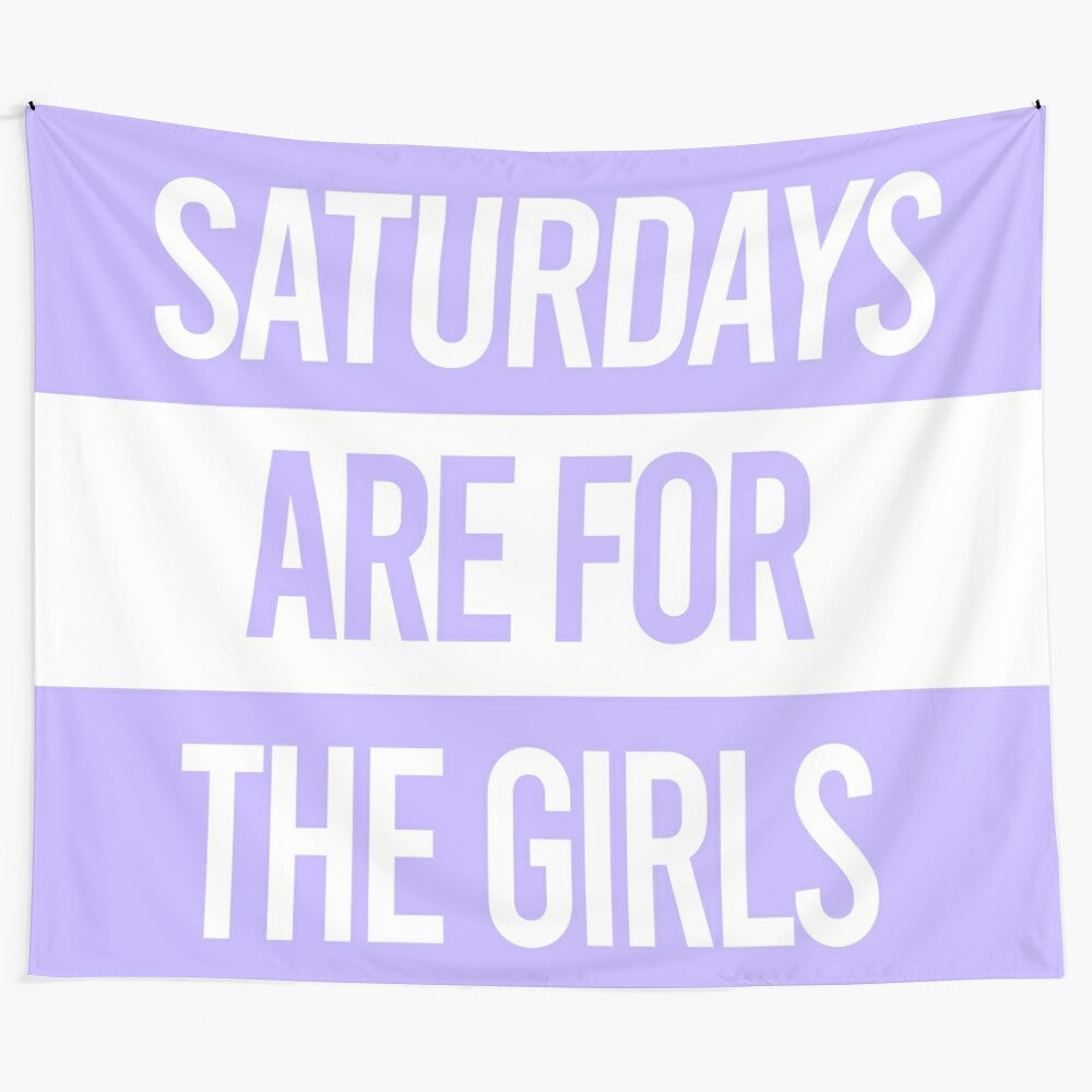 Pastel pink tapestry with text 'Saturdays are for the Girls'