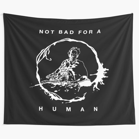 "Not Bad For A Human" inspired tapestry art featuring science fiction elements