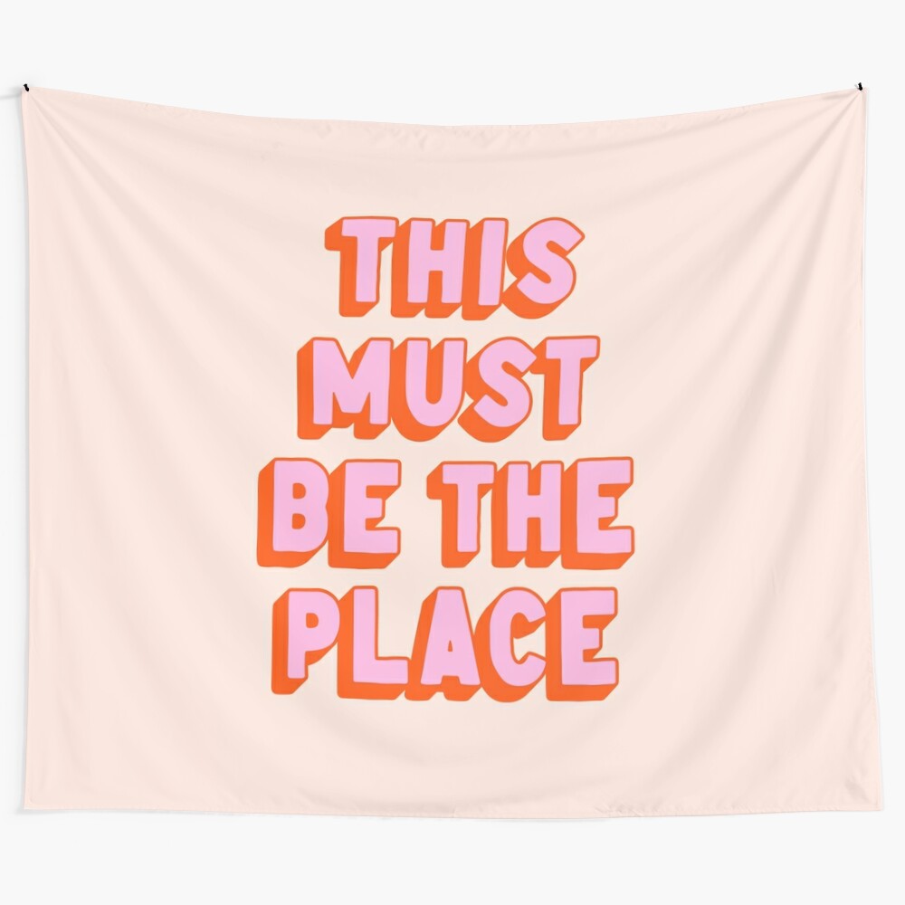 Stylish "This Must Be The Place" typography art tapestry for home