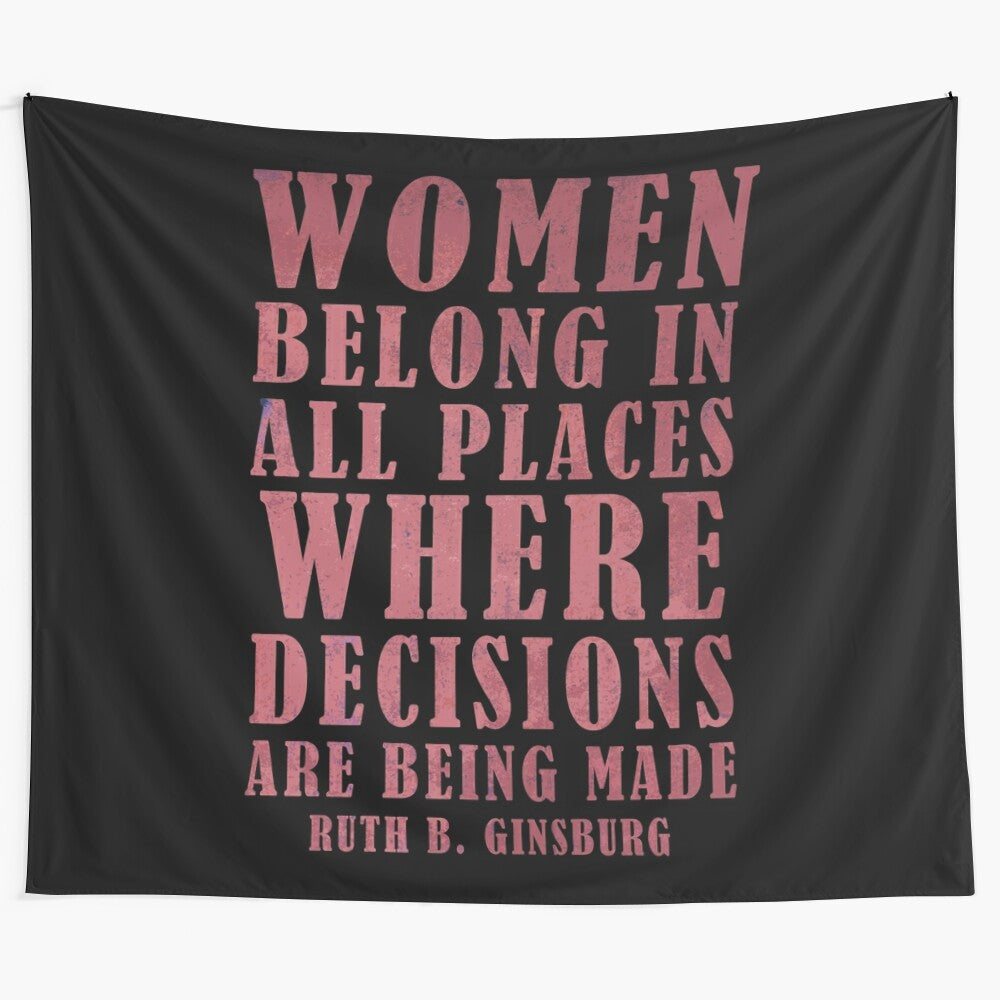 Inspirational tapestry with quote "Women Belong In All Places Where Decisions Are Being Made" by RBG