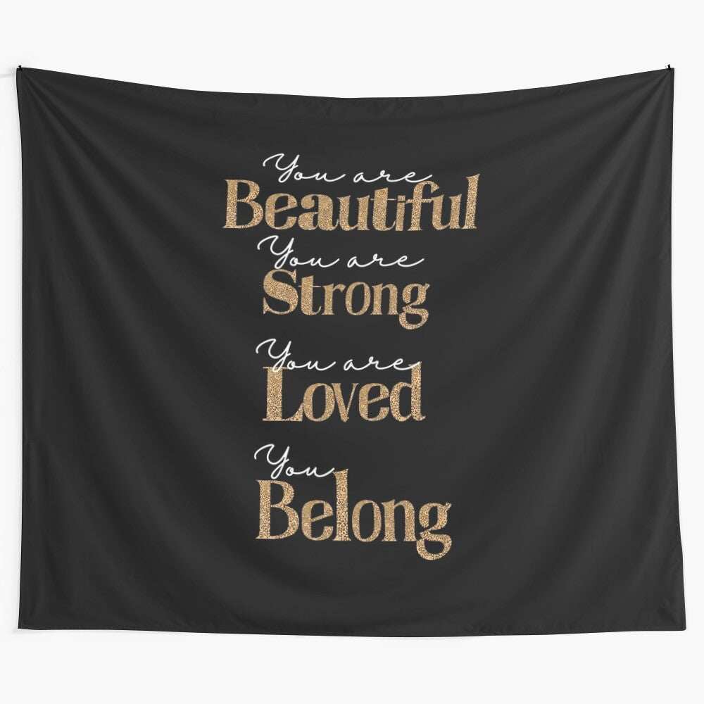 Inspirational tapestry with motivational quotes about being beautiful, strong, and loved