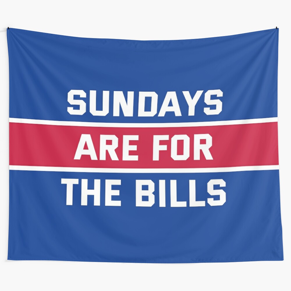 Sundays Are for the Bills Tapestry featuring the Buffalo Bills logo and colors