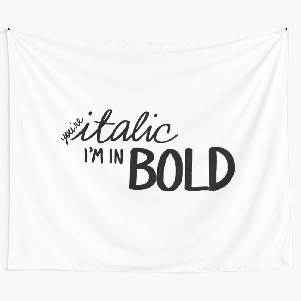 Billie Eilish-inspired "You're Italic, I'm in Bold" decorative tapestry