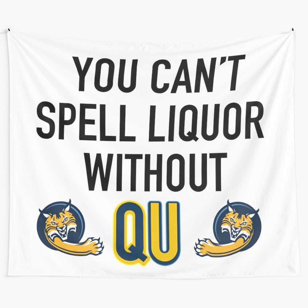 Quinnipiac University-inspired college tapestry with humorous "You Can't Spell Liquor Without QU" design