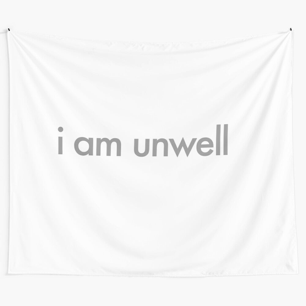 Trendy "I Am Unwell" Tapestry Wall Art