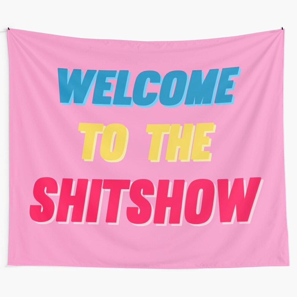 "Welcome to the Shitshow" pink tapestry wall hanging for college parties and crazy moods