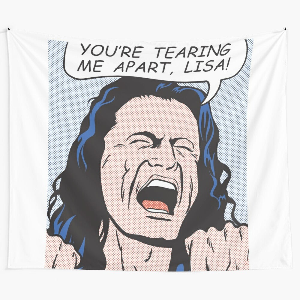 Tapestry featuring the iconic "You're Tearing Me Apart, Lisa!" quote from the cult film The Disaster Artist