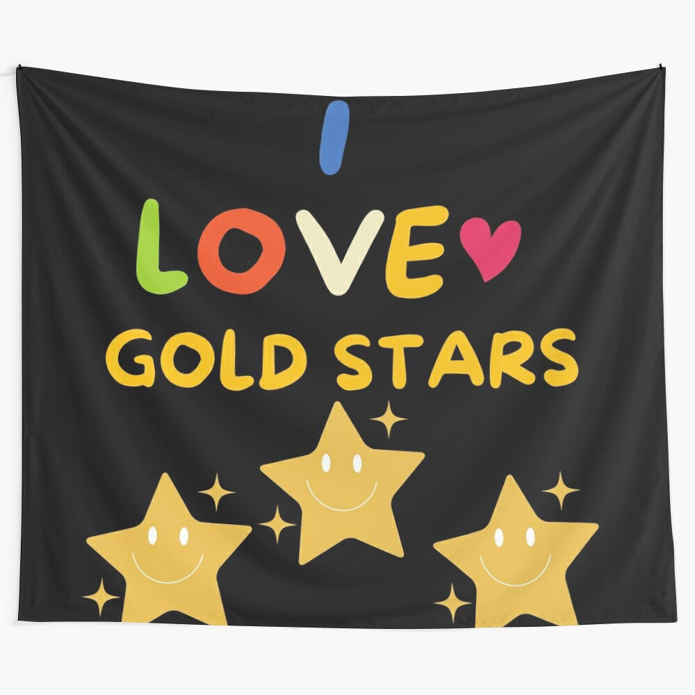 I Love Gold Stars Educational Tapestry Featuring Motivational Quotes for Teachers and Students