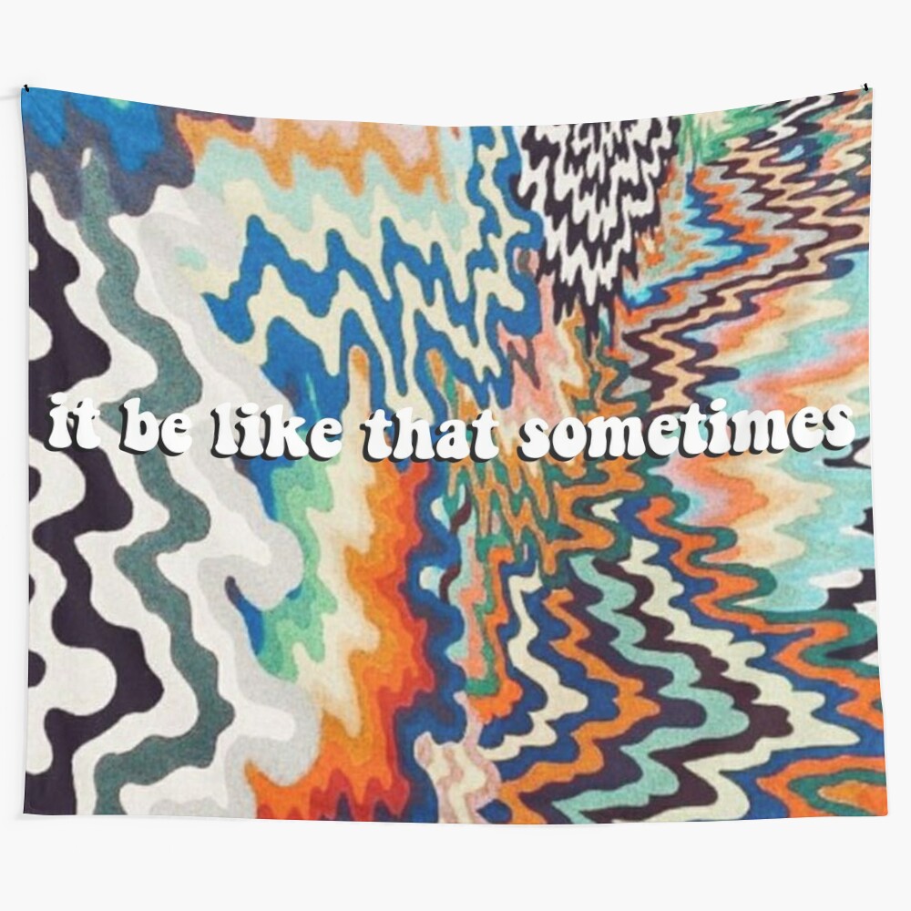 "It Be Like That Sometimes" college-themed tapestry