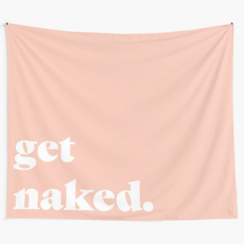 Vibrant "Get Naked" graphic wall tapestry