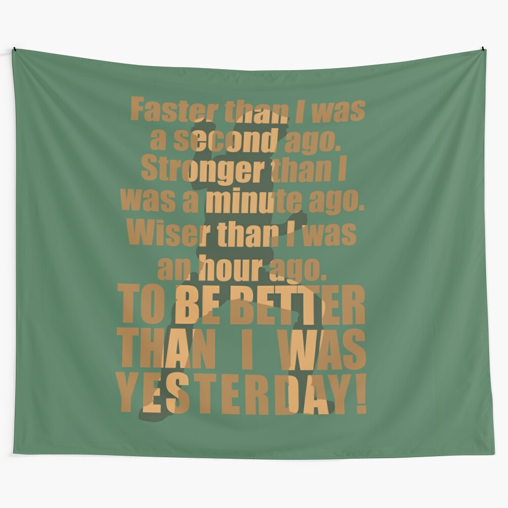 Motivational tapestry featuring the quote "Better Than Yesterday"