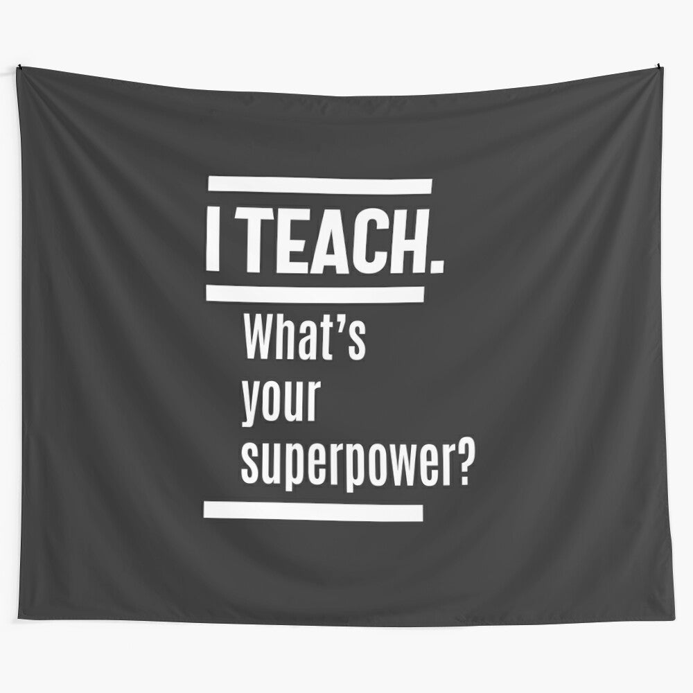 "I Teach!" Tapestry showcasing a superhero-inspired design