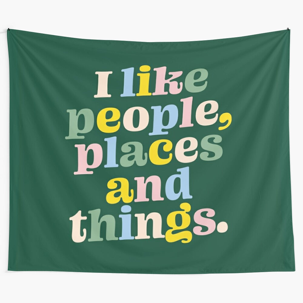 Colorful minimalist "I Like People, Places and Things" tapestry inspired by Parks and Recreation