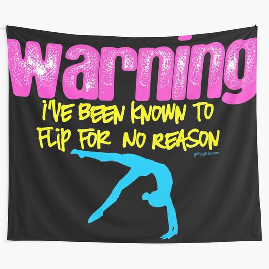 Gymnastics Tapestry featuring a playful "I Could Flip at Anytime" design