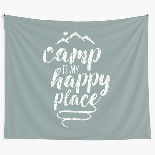 "Camp is My Happy Place" Tapestry featuring a serene outdoor scene