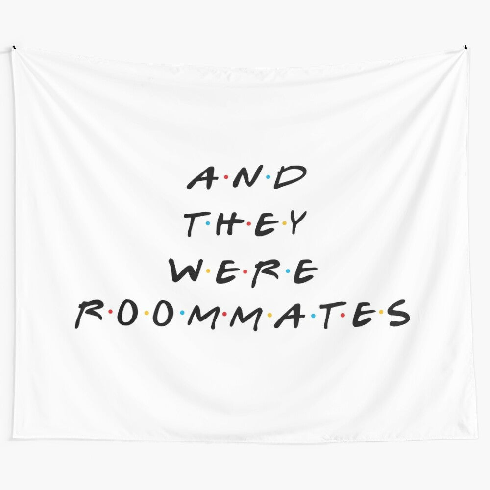 Roommates Tapestry featuring a humorous vine reference design